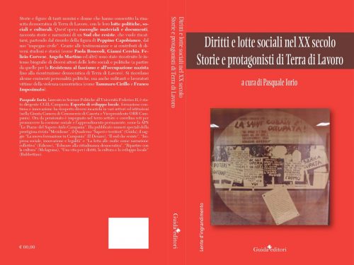 Diritti e lotte sociali nel XX secolo in Terra di lavoro: il nuovo consistente volume a cura di Pasquale Iorio